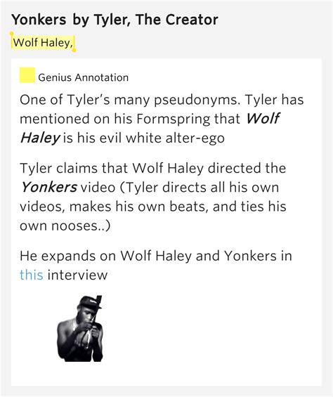 Yonkers Lyrics by Tyler, the Creator from the Pay Close Attention album- including song video, artist biography, translations and more: I'm a fucking walking paradox, no I'm not Threesomes with a fucking triceratops, Reptar Rapping as I'm mocking deaf r…